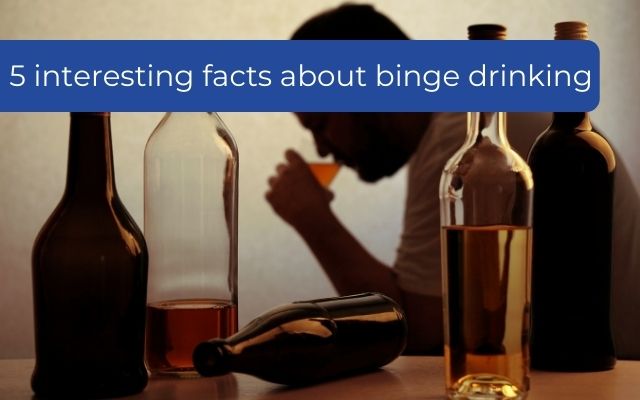 5 interesting facts about binge drinking